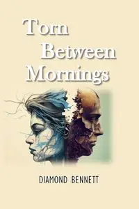 Torn Between Mornings - Bennett Diamond