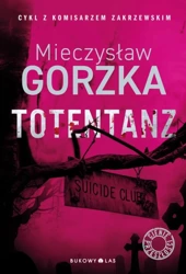 Totentanz. Cienie przeszłości - Mieczysław Gorzka