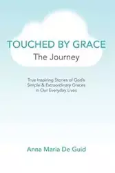 Touched By Grace - Anna Maria De Guid