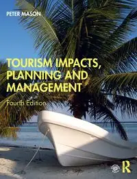 Tourism Impacts, Planning and Management - Mason Peter