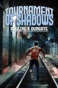 Tournament of Shadows - Pauline Dungate E