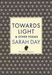 Towards Light - Sarah Day