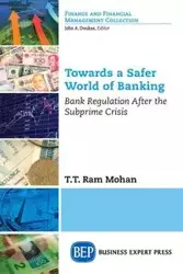 Towards a Safer World of Banking - Mohan T.T. Ram