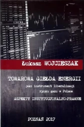 Towarowa giełda energii jako instrument... - Łukasz Wojcieszak