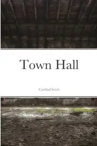 Town Hall - Caridad Svich