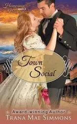 Town Social (The Homespun Hearts Series, Book 2) - Mae Simmons Trana