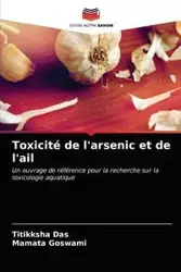 Toxicité de l'arsenic et de l'ail - Das Titikksha