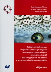 Tożsamość kulturowa, religijność i edukacja... - Urszula Klajmon-Lech, Ewa Ogrodzka-Mazur, Aniela