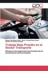 Trabajo Bajo Presión en el Sector Transporte - Hernández Riaño Helman