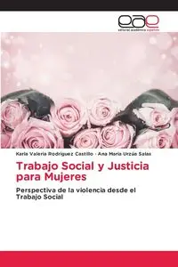 Trabajo Social y Justicia para Mujeres - Karla Valeria Rodríguez Castillo