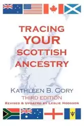 Tracing Your Scottish Ancestry. 3rd Edition - Cory Kathleen B.