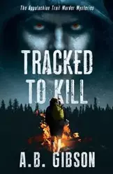 Tracked To Kill - Alan Gibson