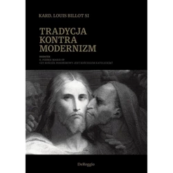 Tradycja kontra modernizm - Kard. Louis Billot Si