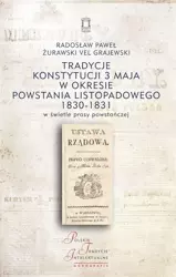 Tradycje Konstytucji 3 maja w okresie powstania... - Radosław Paweł Żurawski vel Grajewski