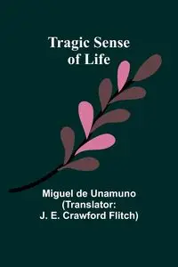 Tragic Sense Of Life - Miguel de Unamuno