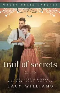 Trail of Secrets - Williams Lacy