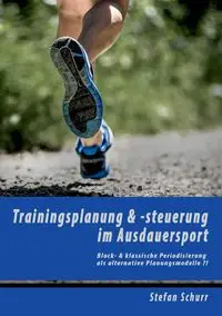 Trainingsplanung & -steuerung  im Ausdauersport - Stefan Schurr