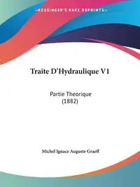 Traite D'Hydraulique V1 - Michel Graeff Ignace Auguste