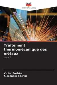 Traitement thermomécanique des métaux - Victor Soshko