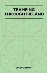 Tramping Through Ireland - John Gibbons