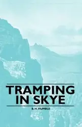 Tramping in Skye - Humble B. H.