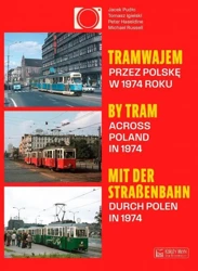 Tramwajem przez Polskę w 1974 roku/ By Tram Across - Jacek Pudło, Tomasz Igielski, Michael Russell, Pe