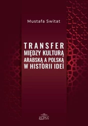 Transfer między kulturą arabską a polską.. - Mustafa Switat