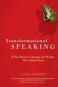 Transformational Speaking - Gail Larsen