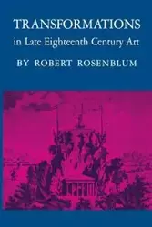 Transformations in Late Eighteenth-Century Art - Robert Rosenblum