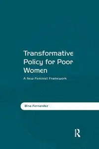 Transformative Policy for Poor Women - Fernandez Bina