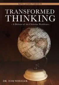 Transformed Thinking - Tom Wheeler Dr.