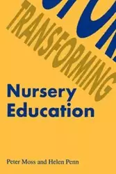 Transforming Nursery Education - Peter Moss