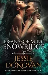 Transforming Snowridge - Donovan Jessie