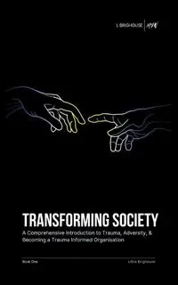 Transforming Society - Brighouse Little