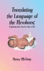 Translating the Language of the Newborn - Nancy McGinty Tuley