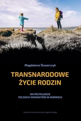 Transnarodowe życie rodzin - Magdalena Ślusarczyk
