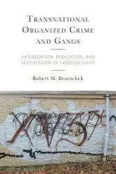 Transnational Organized Crime and Gangs - Robert M. Brzenchek