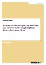 Transport- und Tourenplanung - David Schipior