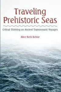 Traveling Prehistoric Seas - Alice Kehoe Beck