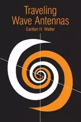 Traveling Wave Antennas - Walter Carlton H