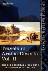 Travels in Arabia Deserta, Vol. II (in Two Volumes) - Charles Doughty Montagu