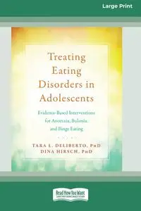 Treating Eating Disorders in Adolescents - Tara L. Deliberto