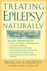 Treating Epilepsy Naturally - Patricia A. Murphy