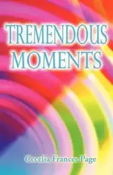 Tremendous Moments - Page Cecelia Frances