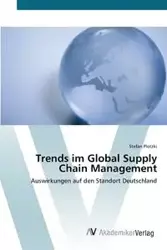 Trends im Global Supply Chain Management - Stefan Plotzki