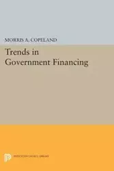 Trends in Government Financing - Morris Albert Copeland