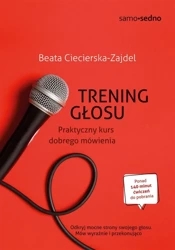 Trening głosu. Praktyczny kurs dobrego mówienia - Beata Ciecierska-Zajdel