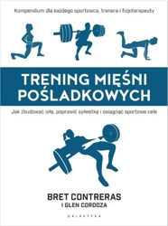 Trening mięśni pośladków - Bret Contreras, Glen Cordoza