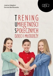 Trening umiejętności społecznych dzieci i.. cz.2 - Dorota Bentkowska, Joanna Węglarz