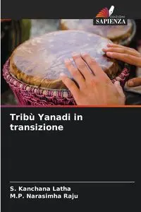 Tribù Yanadi in transizione - Kanchana Latha S.